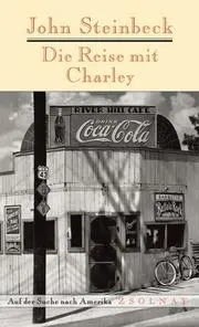 Die Reise mit Charley. Auf der Suche nach Amerika.