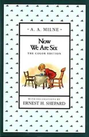 Now We Are Six (Full-Color Gift Edition)