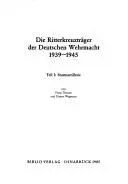 Die Ritterkreuzträger der Deutschen Wehrmacht, 1939-1945