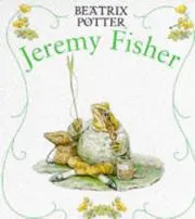 Jeremy Fisher (First Board Book, Potter)