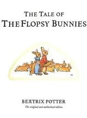 The Tale of the Flopsy Bunnies (The World of Beatrix Potter)
