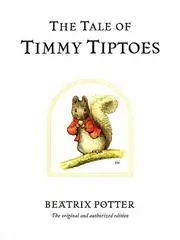 The Tale of Timmy Tiptoes (The World of Beatrix Potter)