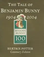 The Tale of Benjamin Bunny (Benjamin Bunny Centenary Edtn)