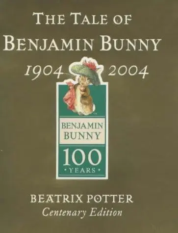 The Tale of Benjamin Bunny (Benjamin Bunny Centenary Edtn)