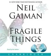 Fragile Things