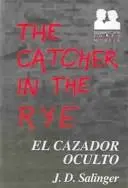El Cazador Oculto / the Catcher in the Rye