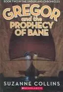 Gregor and the Prophecy of Bane