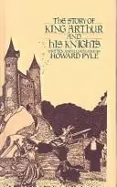 Story of King Arthur and His Knights (Signet Classics)