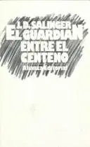 El Guardian Entre El Centeno