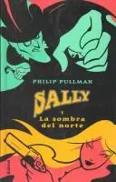 Sally Y LA Sombra Del Norte / The Shadow in the North
