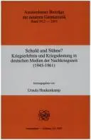 Schuld und Sühne Kriegserlebnis und Kriegsdeutung in deutschen Medien der Nachkriegszeit (1945-1961) Internationale Konferenz vom 01.-04.09.1999 in Berlin. ... Beiträge zur neuren Germanistik 50.2)