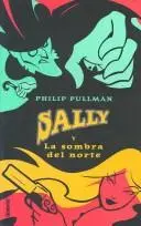 Sally Y La Sombra Del Norte / the Shadow in the North