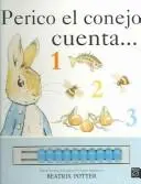 Perico, El Conejo Cuento / Peter Rabbit Counts...1,2,3