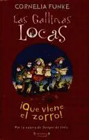 Las Gallinas Locas/ the Wild Chicks
