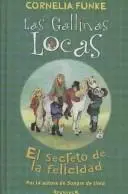 Las Gallinas Locas/ the Wild Chicks