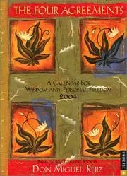 The Four Agreements 2004 Engagement Calendar