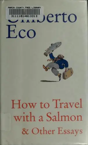 How to travel with a salmon & other essays