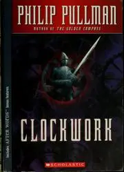 Clockwork, or, All wound up