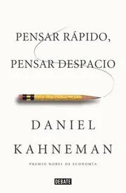 Pensar rápido, pensar despacio