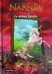 Las crónicas de NARNIA: La última batalla