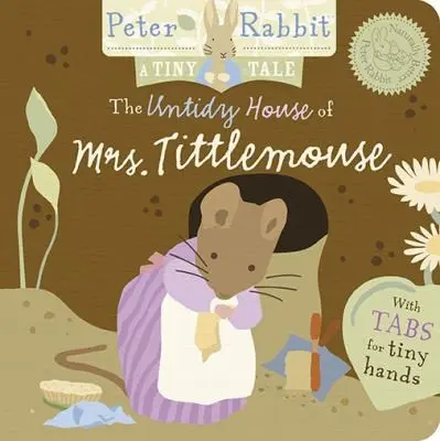 The Untidy House Of Mrs Tittlemouse A Tiny Tale