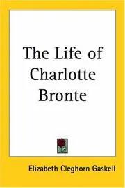 The Life Of Charlotte Bronte