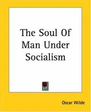 The Soul Of Man Under Socialism