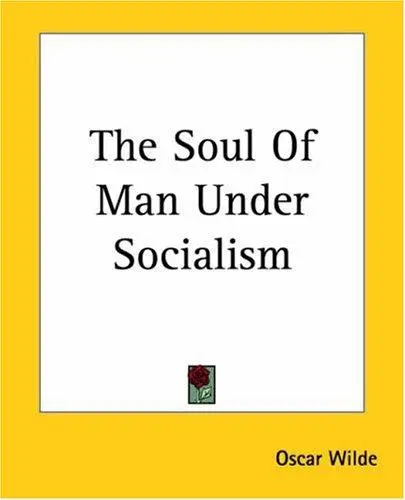 The Soul Of Man Under Socialism