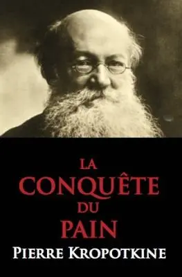 La Conquete Du Pain