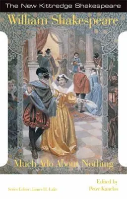 Much Ado about Nothing New Kittredge Shakespeare