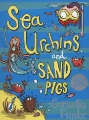 Sea Urchins and Sand Pigs