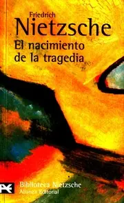 El nacimiento de la tragedia o Grecia y el pesimismo - 3. ed.