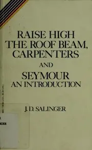 Raise High the Roof Beam, Carpenters and Seymour