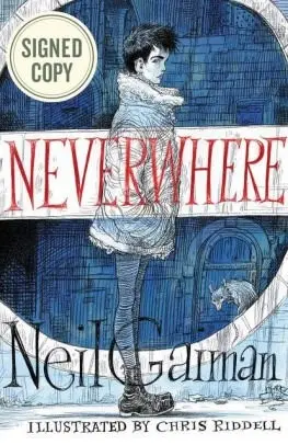Neverwhere Illustrated Edition AUTOGRAPHED by Neil Gaiman (SIGNED EDITION)