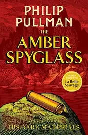 The Amber Spyglass (His Dark Materials)