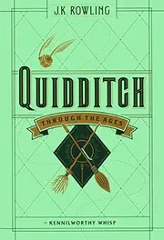 Quidditch Through the Ages (Turtleback School & Library Binding Edition)