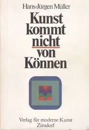 Kunst kommt nicht von Können