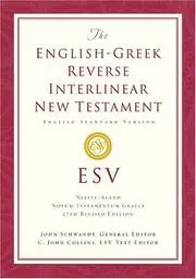 The English-Greek Reverse Interlinear New Testament