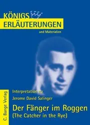Der Fänger im Roggen. Erläuterungen und Materialien. (Lernmaterialien)
