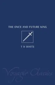 The Once and Future King (Voyager Classics)