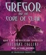 The Underland Chronicles Book Five: Gregor and the Code of Claw