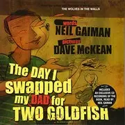 The Day I Swapped My Dad for Two Goldfish (Book & CD)