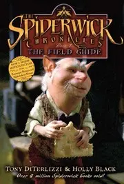 The Spiderwick Chronicles Book 1: The Field Guide