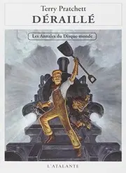 Les annales du Disque-Monde, Tome 35 : Déraillé