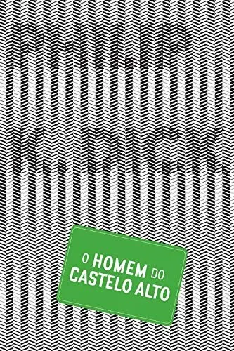 O Homem do Castelo Alto (Em Portuguese do Brasil)