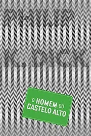 O Homem do Castelo Alto (Em Portuguese do Brasil)