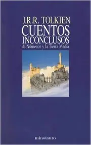 Cuentos inconclusos de Numenor y la Tierra Media - 1. edicion