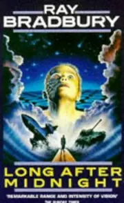 LONG AFTER MIDNIGHT: The Blue Bottle; One Timeless Spring; The Parrot Who Met Papa; The Burning Man; A Piece of Wood; The Messiah; G.B.S. - Mark V; The Utterly Perfect Murder; Punishment Without Crime; Getting Through Sunday Somehow
