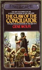 The Claw of the Conciliator by Gene Wolfe (1982-02-01)