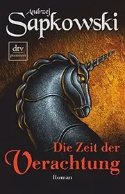 Die Zeit der Verachtung
